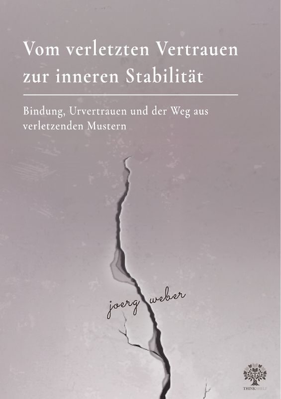Vom verletzten Vertrauen zur inneren Stabilität