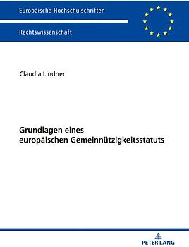 Grundlagen eines europäischen Gemeinnützigkeitsstatuts