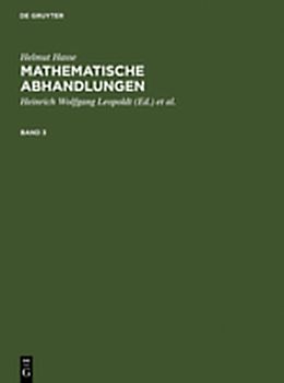 Helmut Hasse: Mathematische Abhandlungen / Helmut Hasse: Mathematische Abhandlungen. 3