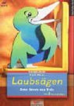 Laubsägen. Deko-Ideen aus Holz. Mit 2 Vorlagebögen