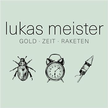 Meister,Lukas - Gold-Zeit-Raketen