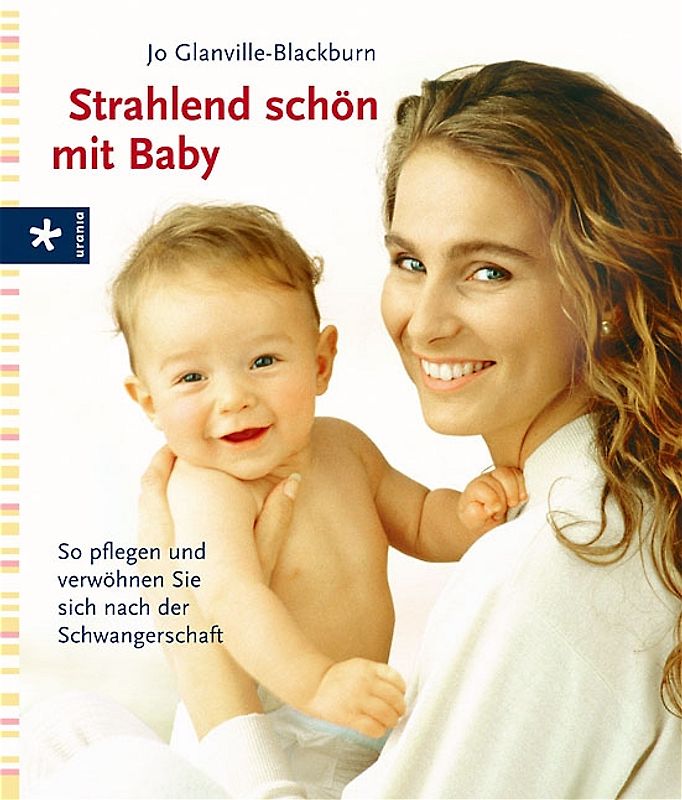 Strahlend schön mit Baby