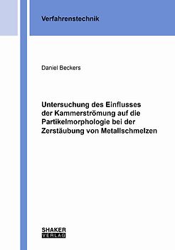 Untersuchung des Einflusses der Kammerströmung auf die Partikelmorphologie bei der Zerstäubung von Metallschmelzen