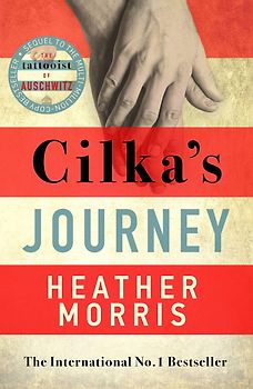 Cilka's Journey: The Sequel to The Tattooist of Auschwitz - Heather Morris [Paperback]