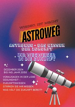 Astroweg – Das Wissen der Zukunft