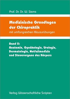 Medizinische Grundlagen der Chiropraktik mit umfangreichen Klausurübungen