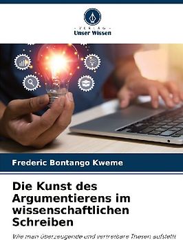Die Kunst des Argumentierens im wissenschaftlichen Schreiben