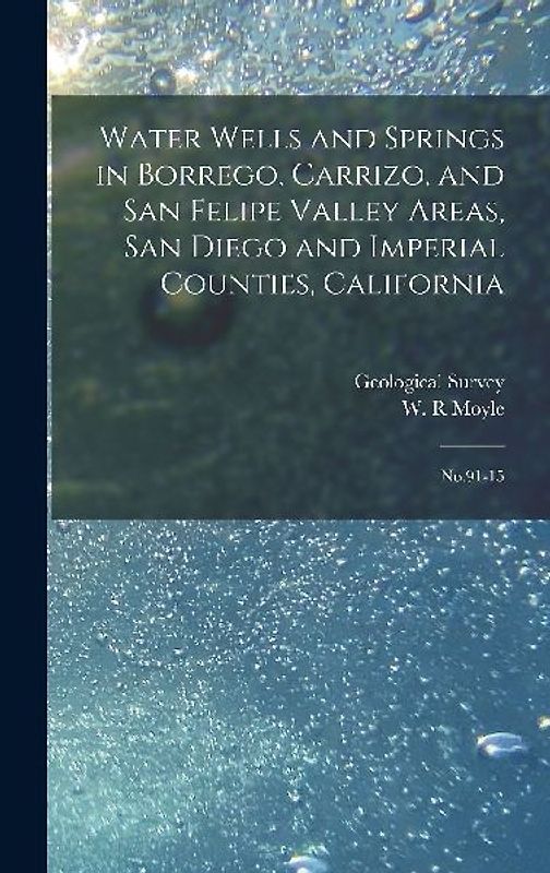 Water Wells and Springs in Borrego, Carrizo, and San Felipe Valley Areas, San Diego and Imperial Counties, California
