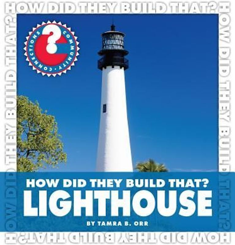 How Did They Build That? Lighthouse
