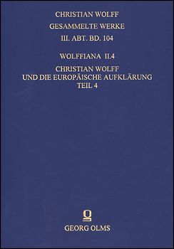 Wolffiana II.4: Christian Wolff und die europäische Aufklärung