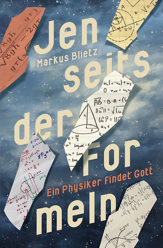 Jenseits der Formeln – Ein Physiker findet Gott