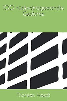 100 rückwärtsgewandte Gedichte