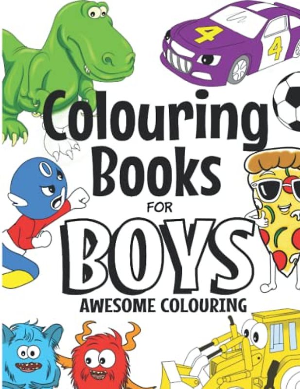 Colouring Books For Boys Awesome Colouring: For Boys Aged 4-8