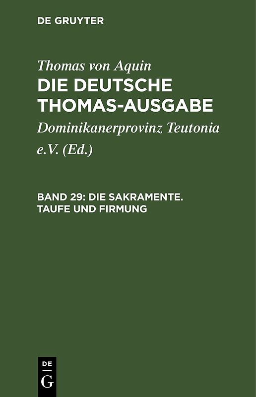 Thomas von Aquin: Die deutsche Thomas-Ausgabe / Die Sakramente. Taufe und Firmung