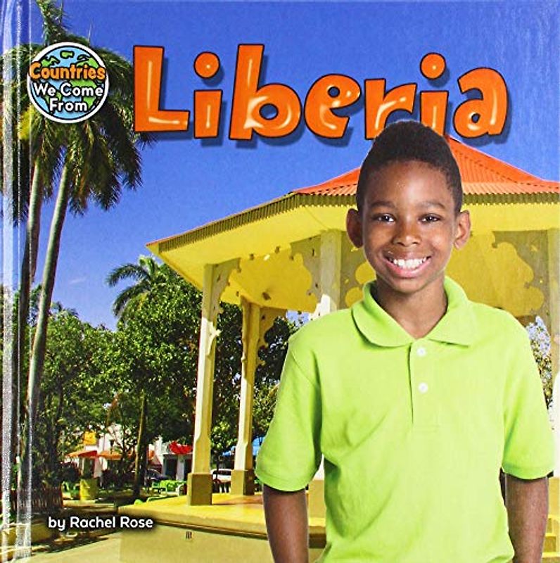 Liberia (Countries We Come from)