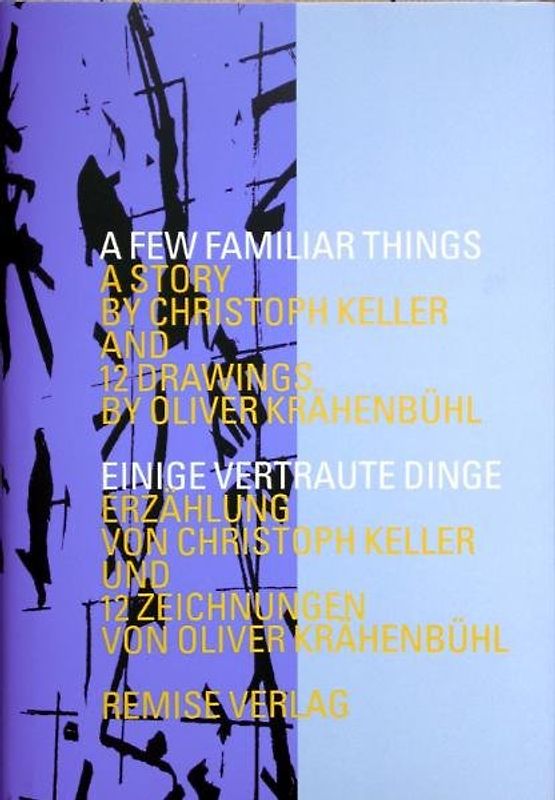 A Few Familiar Things / Einige vertraute Dinge