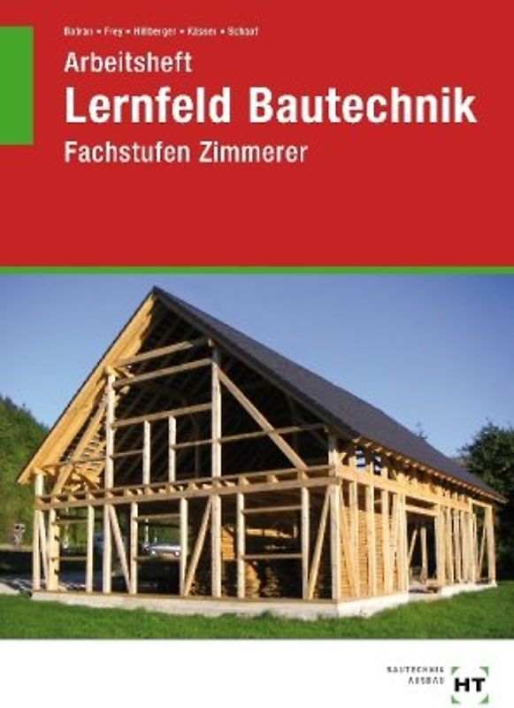 Arbeitsheft Lernfeld Bautechnik Zimmerer