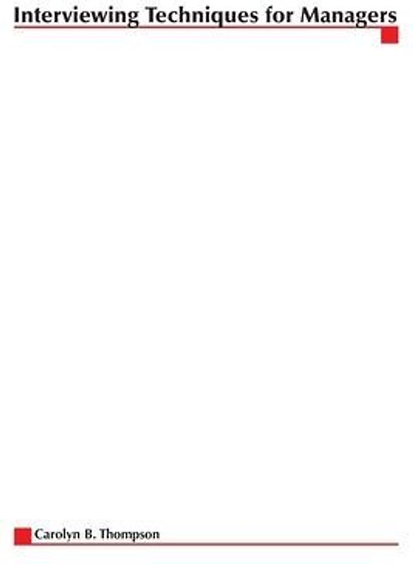 Interviewing Techniques for Managers