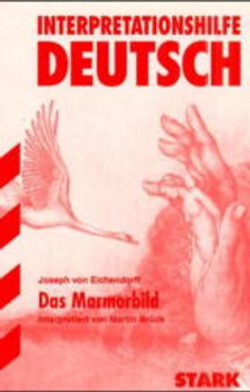 STARK Interpretationen Deutsch - Eichendorff: Das Marmorbild