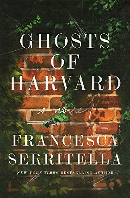 Ghosts of Harvard: A Novel