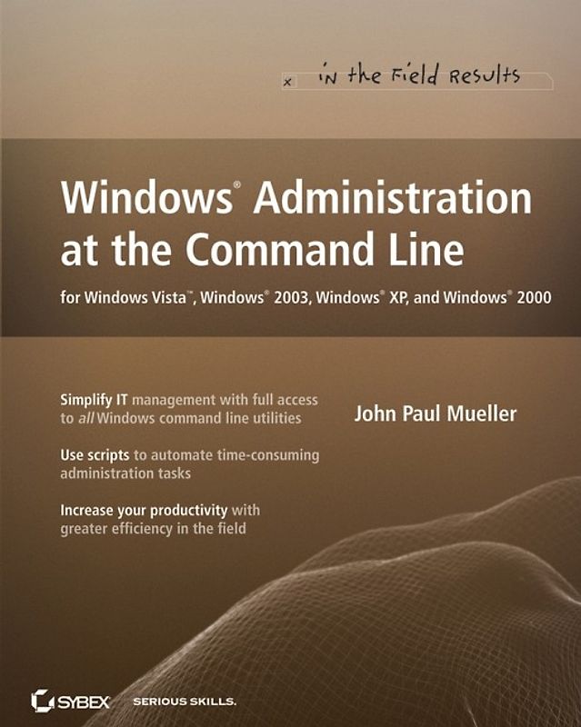 Windows Administration at the Command Line for Windows Vista , Windows 2003, Windows XP, and Windows 2000