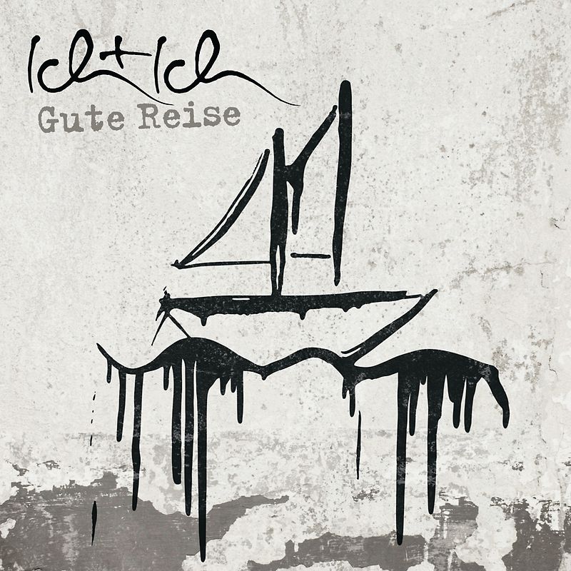 Ich+Ich - Gute Reise