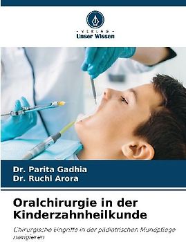 Oralchirurgie in der Kinderzahnheilkunde