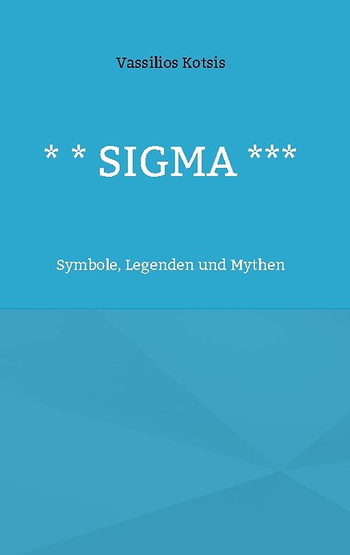 * * Sigma ***