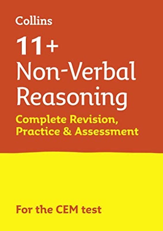11+ Non-Verbal Reasoning Complete Revision, Practice & Assessment for CEM: For the 2023 CEM Tests (Collins 11+ Practice)
