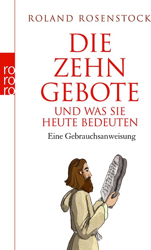 Die Zehn Gebote und was sie heute bedeuten