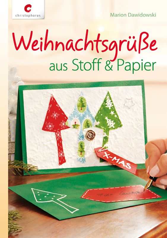 Weihnachtsgrüße aus Stoff & Papier