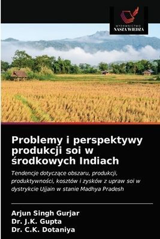 Problemy i perspektywy produkcji soi w ¿rodkowych Indiach