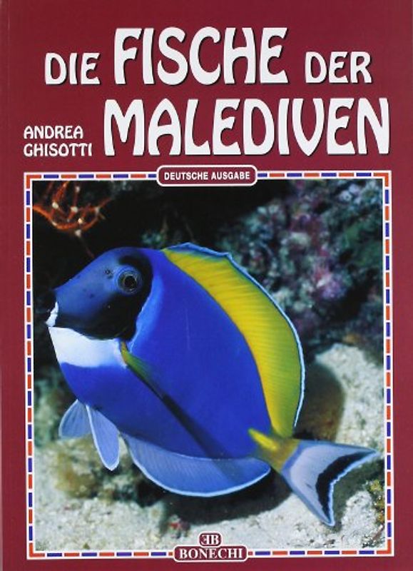 Die Fische der Malediven - Andrea Ghisotti [Broschiert]