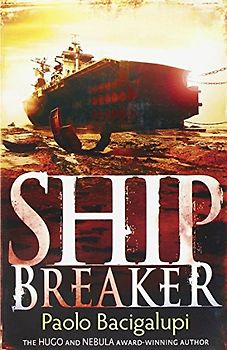 Ship Breaker - Paolo Bacigalupi