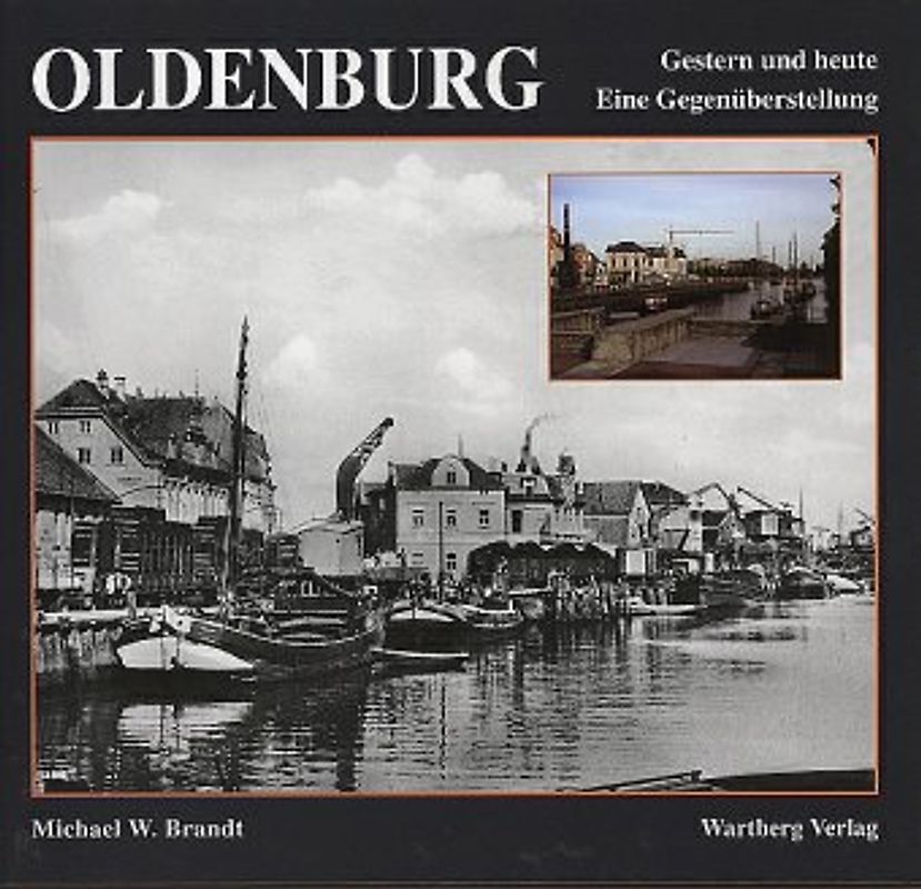 Oldenburg. Gestern und Heute
