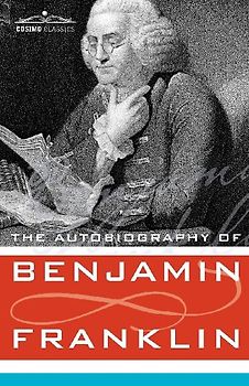 The Autobiography of Benjamin Franklin