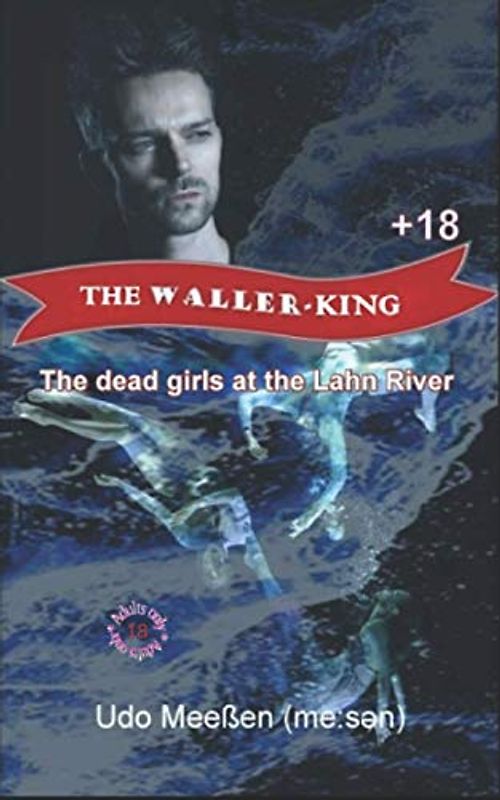 The Waller-King: The dead girls at the Lahn River
