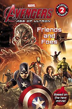 Marvel's Avengers: Age of Ultron: Friends and Foes (Passport to Reading) - Palacios, Tomas