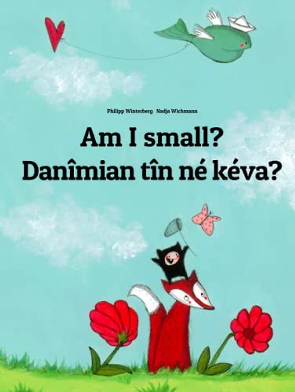 Am I small? Danîmian tîn né kéva?: Children's Picture Book English-Danîmian (Bilingual Edition) (Bilingual Books by Philipp Winterberg)