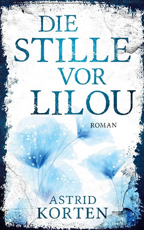 Die Stille vor Lilou