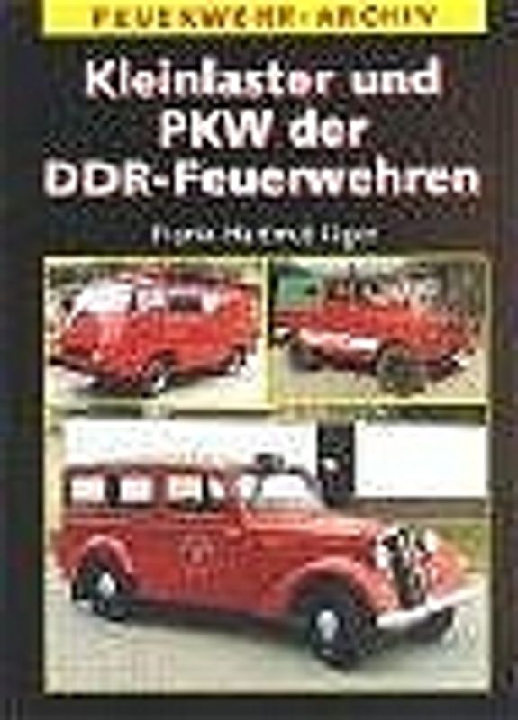 Kleinlaster und PKW der DDR-Feuerwehren