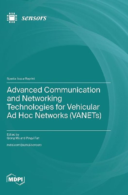 Advanced Communication and Networking Technologies for Vehicular Ad Hoc Networks (VANETs)