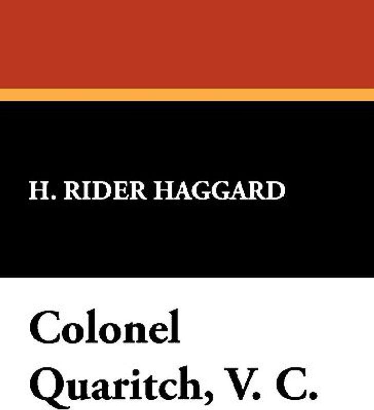 Colonel Quaritch, V. C.