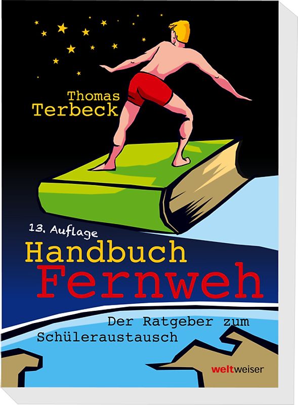 Handbuch Fernweh. Der Ratgeber zum Schüleraustausch