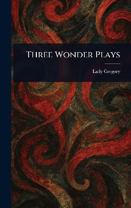 Three Wonder Plays