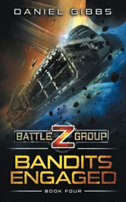 Bandits Engaged (Battlegroup Z, Band 4)
