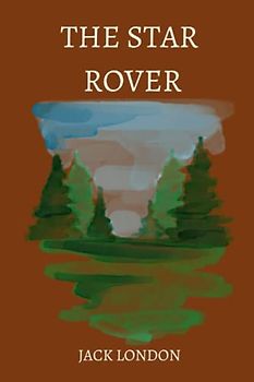 The Star Rover by Jack London