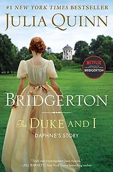 The Duke and I: Bridgerton (Bridgertons, 1, Band 1)