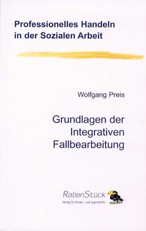 Grundlagen der Integrativen Fallbearbeitung