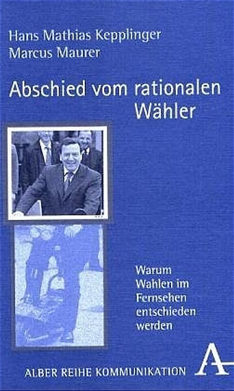Abschied vom rationalen Wähler